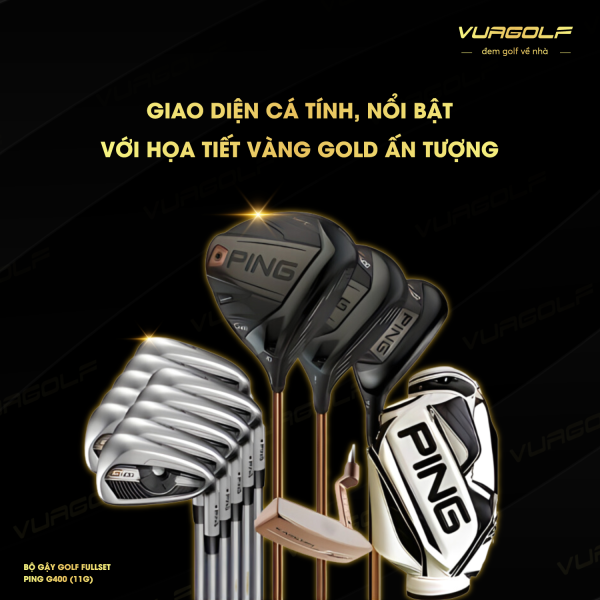 Bo gay Golf Fullset Ping G400 11g 2