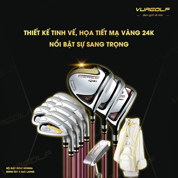 Bo gay Golf Honma Beres S07 3 sao Ladies 13gtui 6